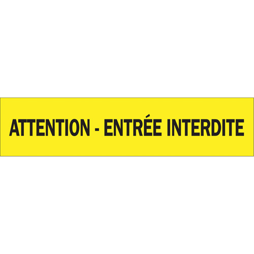 Ruban pour barricade "Attention - Entr&eacute;e Interdite", Français, 3" la x 1000' lo, 3,5 mils, Noir sur jaune Fastek