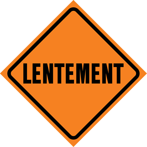 "Lentement" Roll-Up Traffic Sign, 29-1/2" x 29-1/2", Vinyl, French Fastek