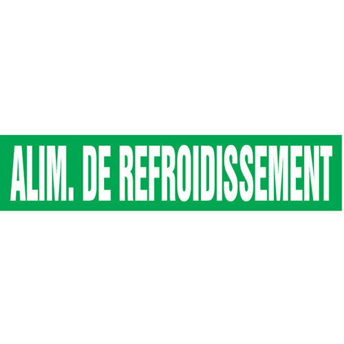 "Alim. de Refroidissement" Pipe Markers, Self-Adhesive, 2-1/2" H x 12" W, White on Green Fastek