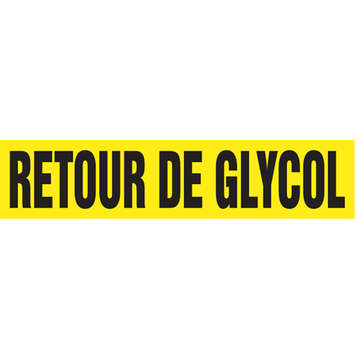 "Retour de Glycol" Pipe Markers, Self-Adhesive, 2-1/2" H x 12" W, Black on Yellow Fastek