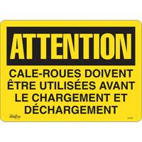 "Cale-roues doivent &ecirc;tre utilis&eacute;es" Sign, 14" x 10", Vinyl, French Fastek